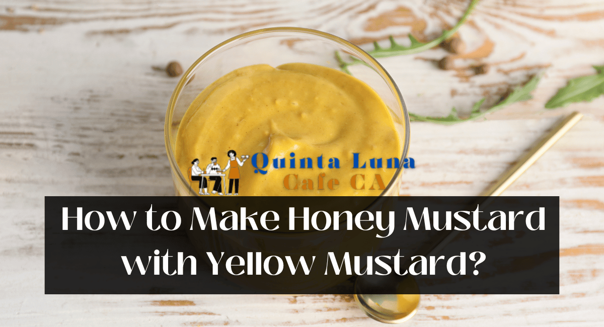 How to Make Honey Mustard with Yellow Mustard