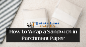 How to Wrap a Sandwich in Parchment Paper