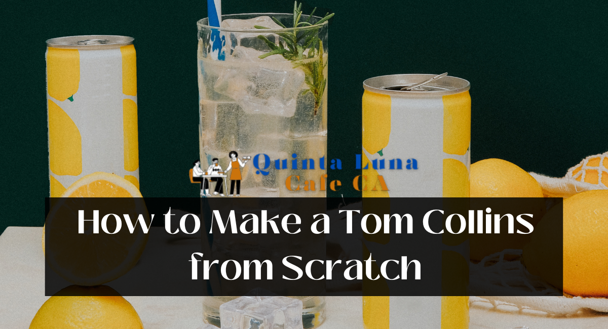 How to Make a Tom Collins from Scratch